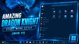Amazing Dragon Knight Start Menu Style (Win 11)