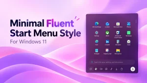 Minimal Fluent Start Menu Style For Windows 11