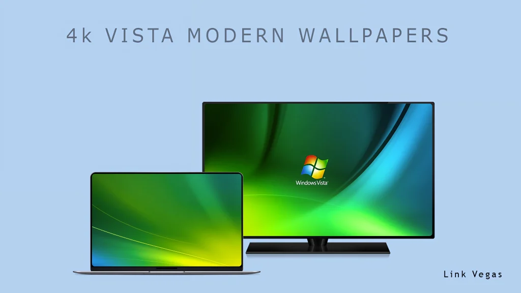 Windows Vista Modern Wallpapers Pack 4k - Link Vegas Theme