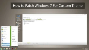 How to Patch Windows 7 For Using Custom Theme