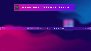 The Gradient Taskbar Style