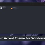Arc Accent Dark Theme For Windows 11