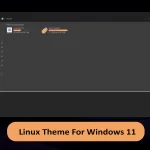 Linux Theme For Windows 11