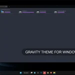 Gravity Theme For Windows 11
