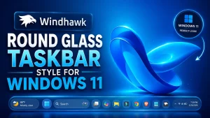 Round Glass Taskbar Style For Windows 11